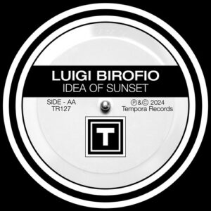 Luigi Birofio - Idea Of Sunset [TR127]