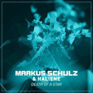 Markus Schulz & HALIENE - Death of a Star [CLHR500]