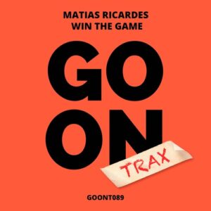 Matias Ricardes - Win The Game [GOONT089]