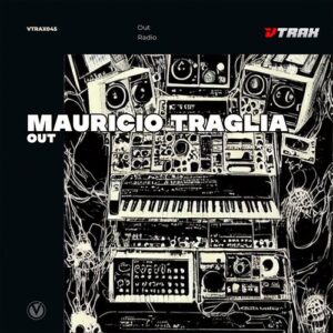 Mauricio Traglia - Out [VTRAX045]