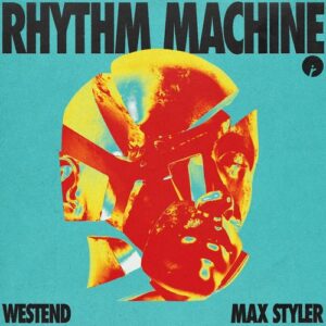 Max Styler, Westend - Rhythm Machine [IR0258B]