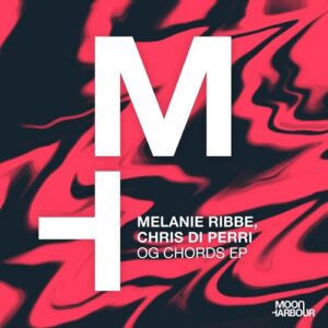 Melanie Ribbe, Chris Di Perri - OG Chords EP [MHD227]