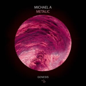 Michael A - Metalic [GNSYS127]