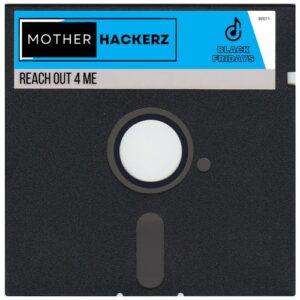 Mother Hackerz - Reach Out 4 Me [BF011]