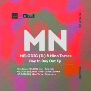 Nino Tores, MELODIC (IL) - Day In Day [PHI0099]