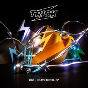 OSE - Heavy Metal EP [TRICK081]
