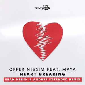 Offer Nissim, Maya - Heart Breaking (Eran Hersh & Anorre Extended Mix) [ONFMHBEHAEM5784]