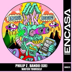 Philip Z, Bando (GR) - Watch Yourself [ENR025]