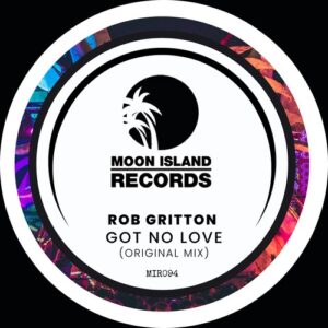 Rob Gritton - Got No Love [MIR094]