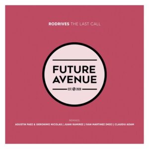 Rodrives - The Last Call (Remixes) [FA410]