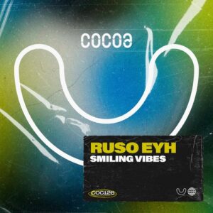 Ruso Eyh - Smiling Vibes [COC126]
