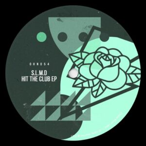 S.L.M.D - Hit The Club EP [OHN054]