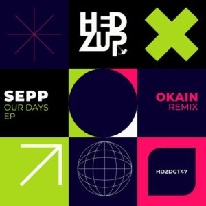 Sepp - Our Days EP + Okain remix [HDZDGT47]