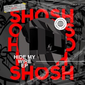 Shosho - Hide My Wire EP [IW182D]