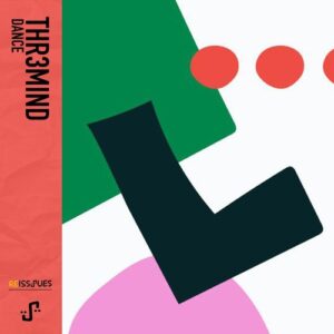 THR3MIND - Dance It! [REIS009]