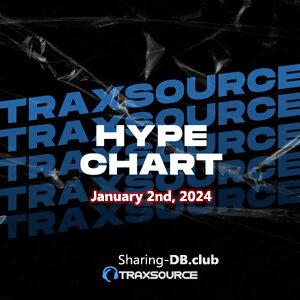 Traxsource Hype Chart January 2nd, 2024