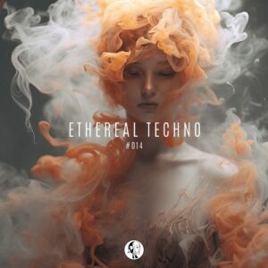 VA - Ethereal Techno #014 [SYYKET014]