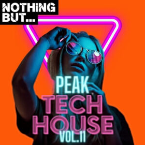 VA - Nothing But... Peak Tech House, Vol. 11 [NBPTH11]