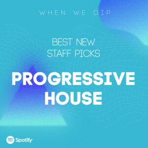 When We Dip Progressive House - Best New Tracks January 2024