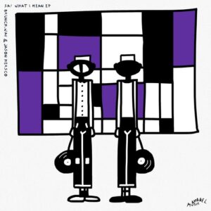 brunch.wav, Jason Hersco - Say What I Mean EP [APDEXTRA039]