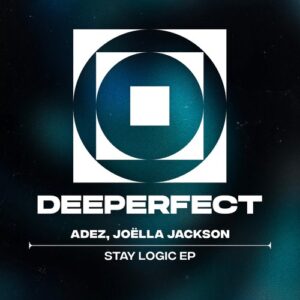 ADEZ (NL), Joëlla Jackson - Stay Logic EP [DPE2009]