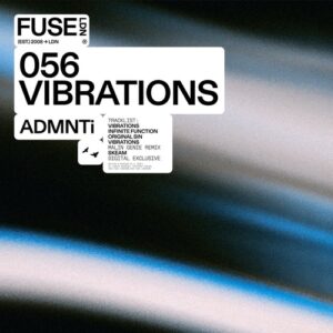 ADMNTi - Vibrations - EP [FUSE056]