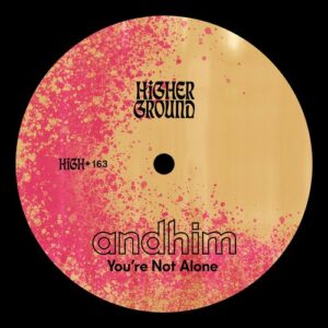 Andhim - You're Not Alone (Extended) [HIGH163E]