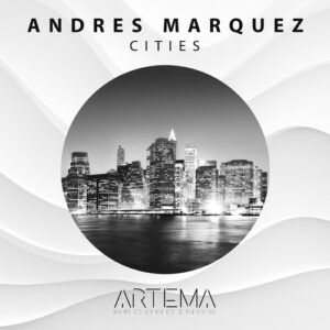 Andrés Márquez - Cities [ATR109]
