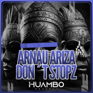 Arnau Ariza - Don´t Stopz [HUAM642]
