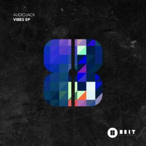 Audiojack - Vibes EP [8BIT205]
