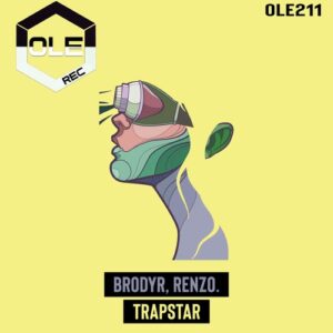 BRODYR, Renzo. - Trapstar [OLE211]