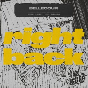Bellecour - Right Back [CUFF277]