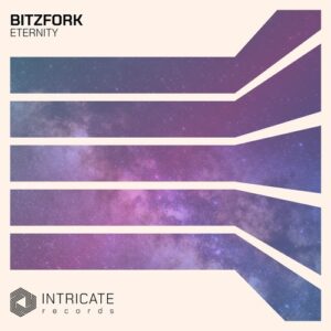 Bitzfork - Eternity [INTRICATE524]