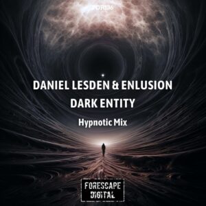 Daniel Lesden, Enlusion - Dark Entity (Hypnotic Mix) [FOR136]