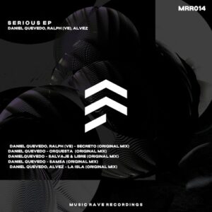 Daniel Quevedo, Ralph (VE), Alvez - Serious EP [MRR014]