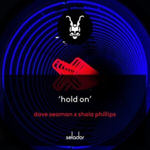Dave Seaman & Shola Phillips - Hold On [SEL177]
