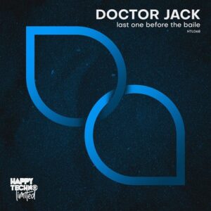 Doctor Jack - Last One Before the Baile [HTL068]