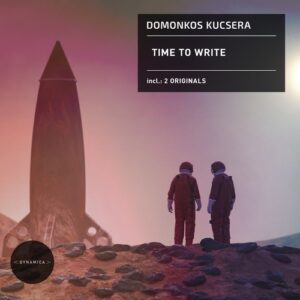 Domonkos Kucsera - Time to Write [DYN153]