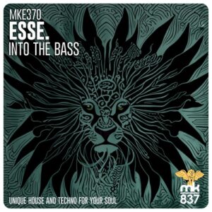 Esse. - Into the Bass [MKE370]