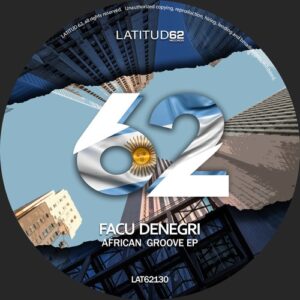 Facu Denegri - African Groove EP [LAT62130]