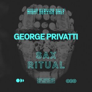 George Privatti - Sax Ritual [NSO077]