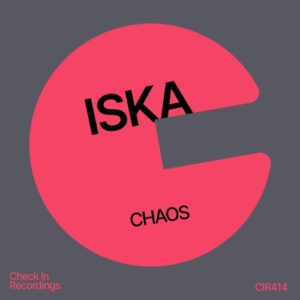 Iska - Chaos [CIR414]