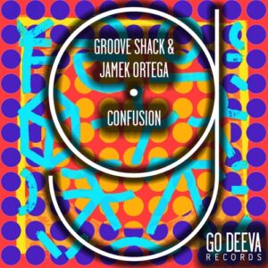 Jamek Ortega & Groove Shack - Confusion [GDV2402]