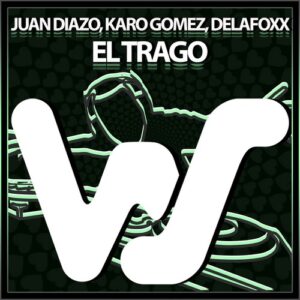 Juan Diazo, Karo Gomez, Delafoxx - El Trago [WS441]