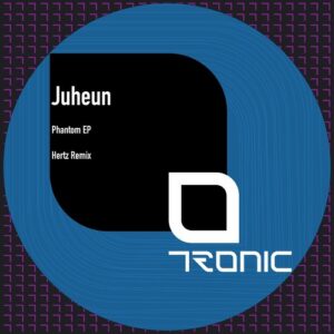 Juheun - Phantom EP [TR486]