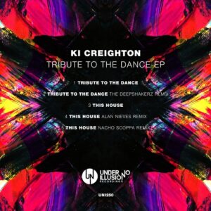 Ki Creighton - Tribute To The Dance EP [UNI250]