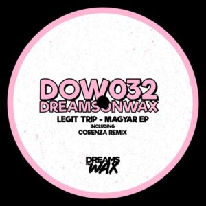 Legit Trip - Magyar EP [DOW032]