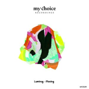 Luminog - Moving [MYCR219]