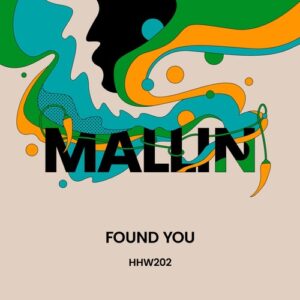 Mallin - Found You [HHW202]