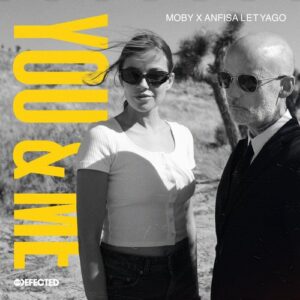 Moby, Anfisa Letyago - You & Me [DFTD711D6]